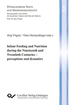 Infant Feeding and Nutrition during the Nineteenth and Twentieth Centuries